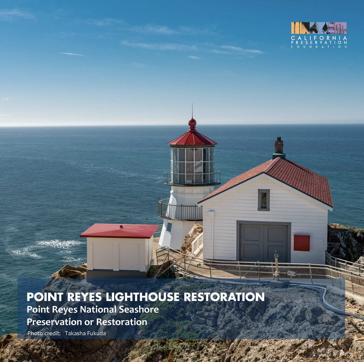 Point Reyes Lighthouse Restoration Point Reyes Lighthouse Restoration