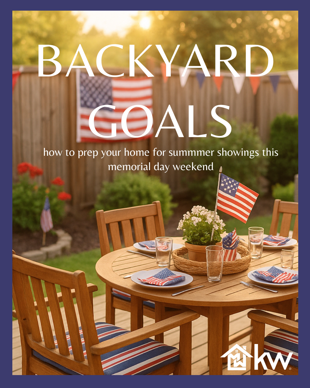 Backyard Goals: How to Prep Your Home for Summer Showings This Memorial Day Weekend