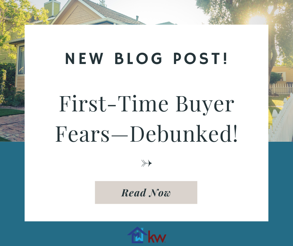 First-Time Buyer Fears—Debunked!