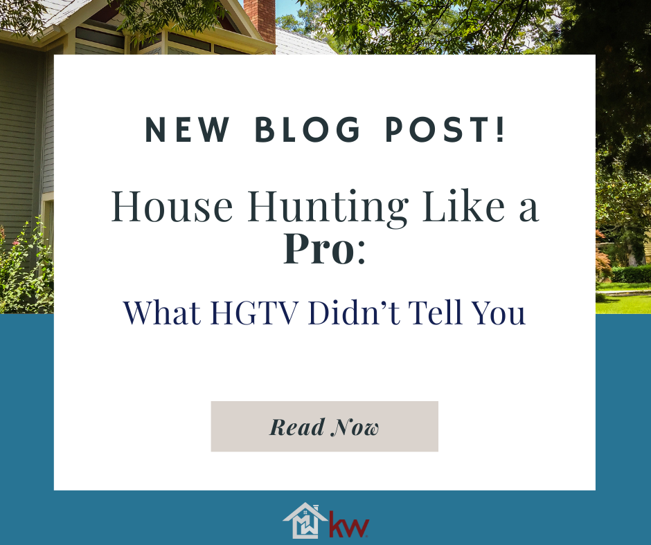 House Hunting Like a Pro: What HGTV Didn’t Tell You