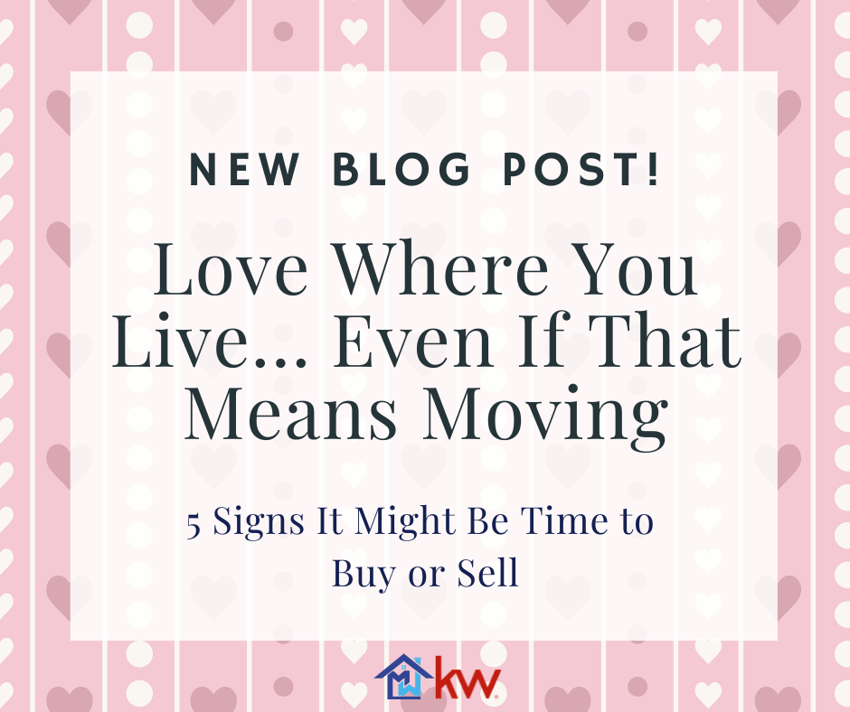 Love Where You Live… Even If That Means Moving