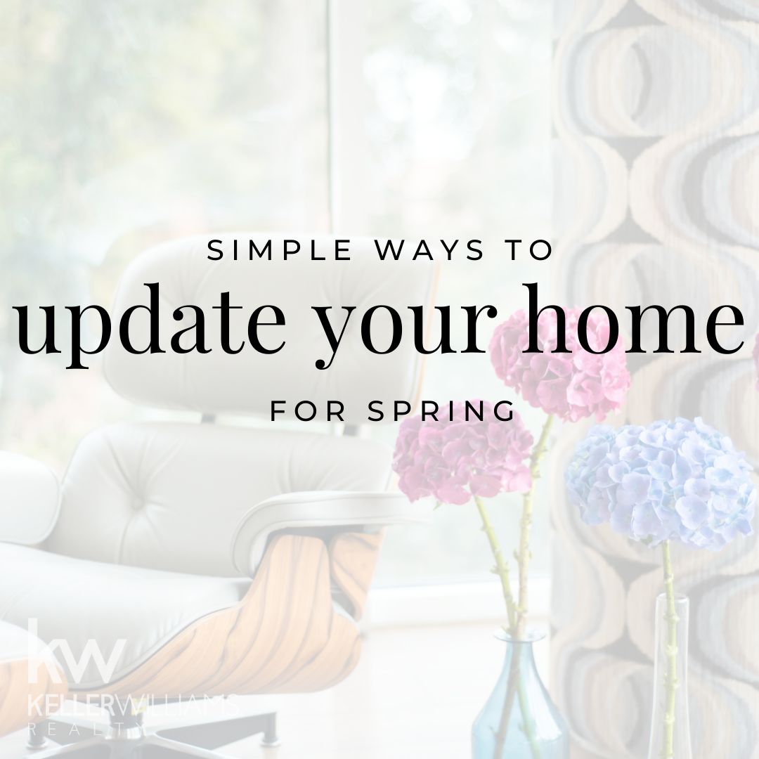 Simple Ways to Update Your Home for Spring