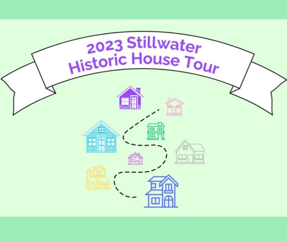 2023 Stillwater Historic House Tour