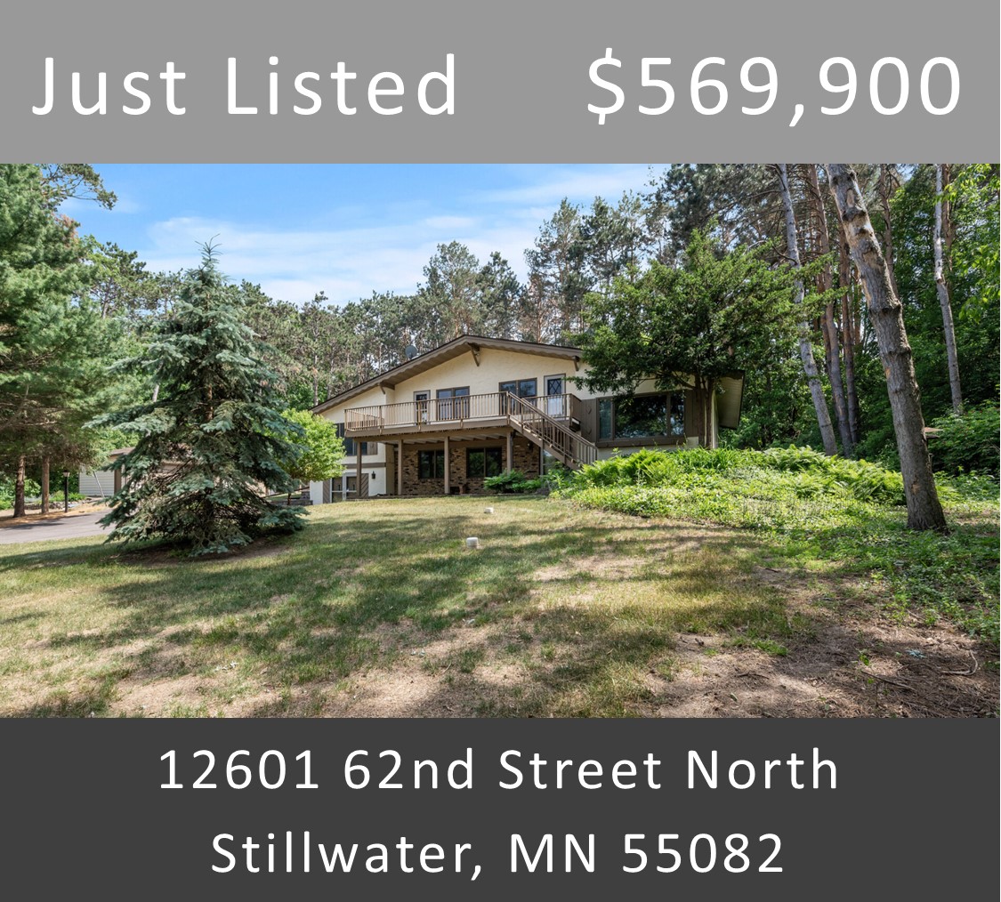 Just Listed - 12601 62nd Street North, Stillwater, MN 55082