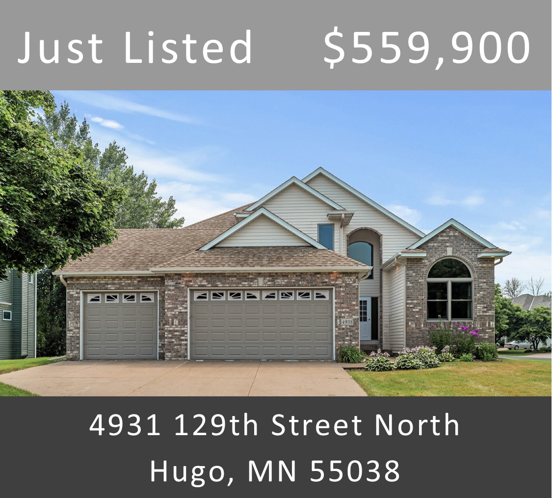 Just Listed - 4931 129th Street North, Hugo, MN 55038