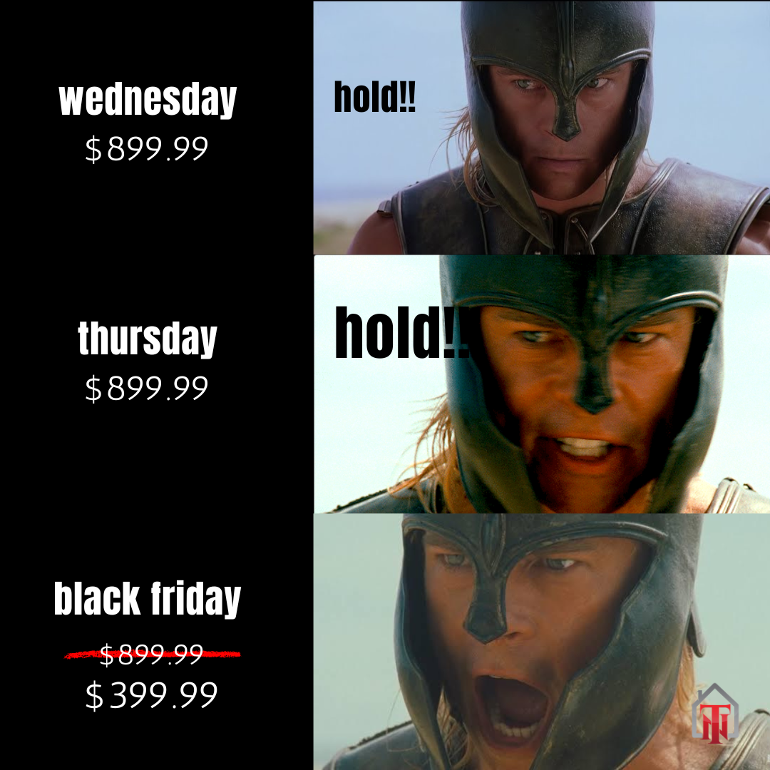 🛍️ Black Friday Logic: Hold… Hold… NOW. Attack the Deals. ⚔️🔥