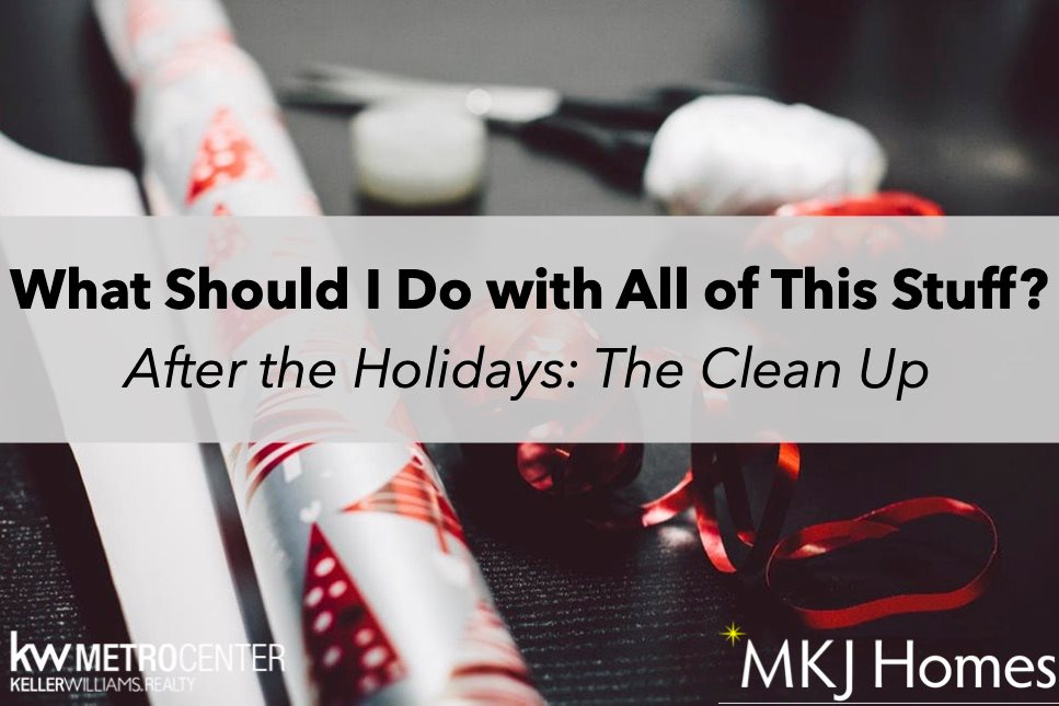 The Post-Holiday Conundrum…What do I do with all of this stuff??
