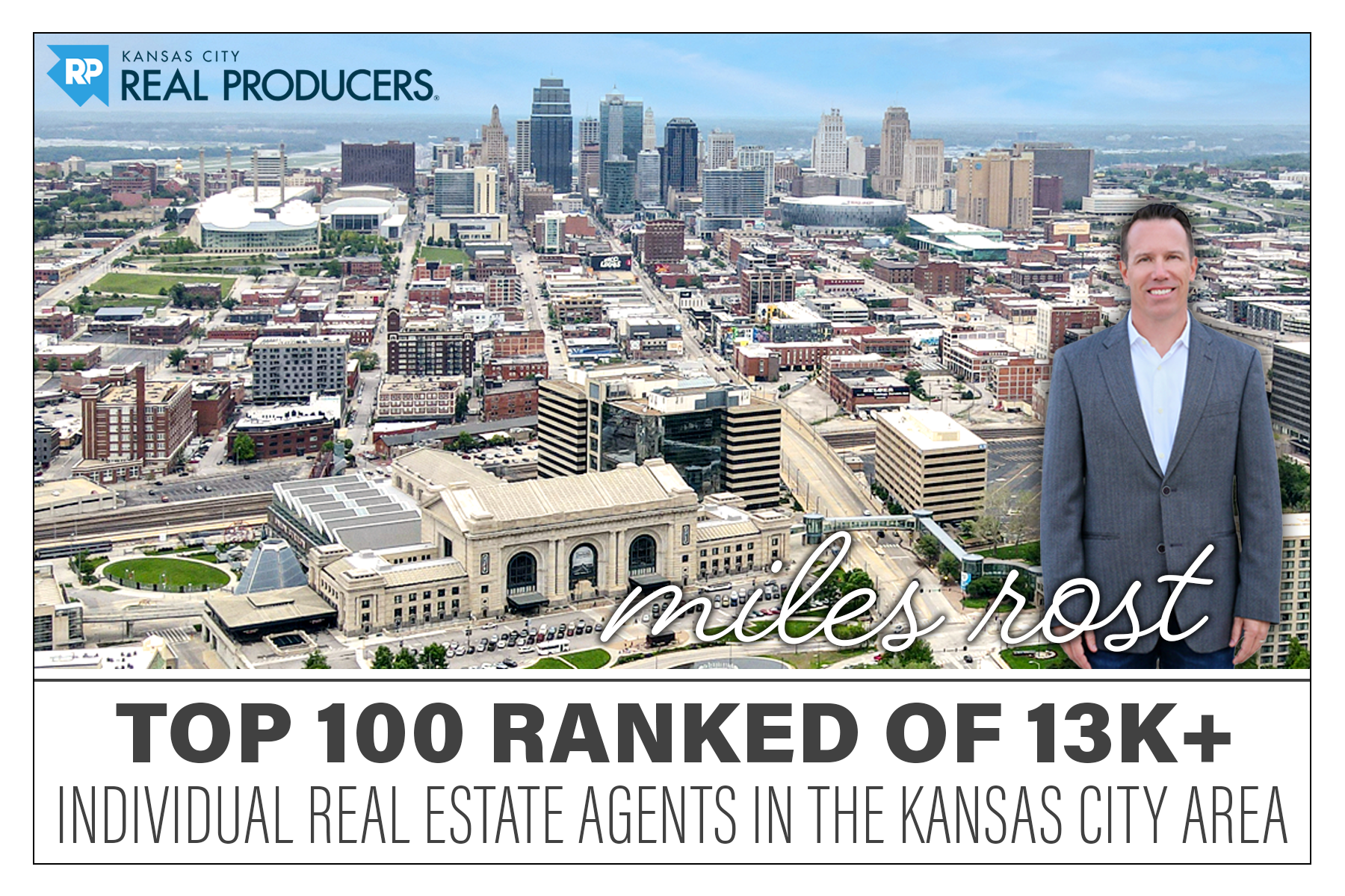 Miles Rost ranked Top 100 out of 13,000+ Kansas City real estate agents.