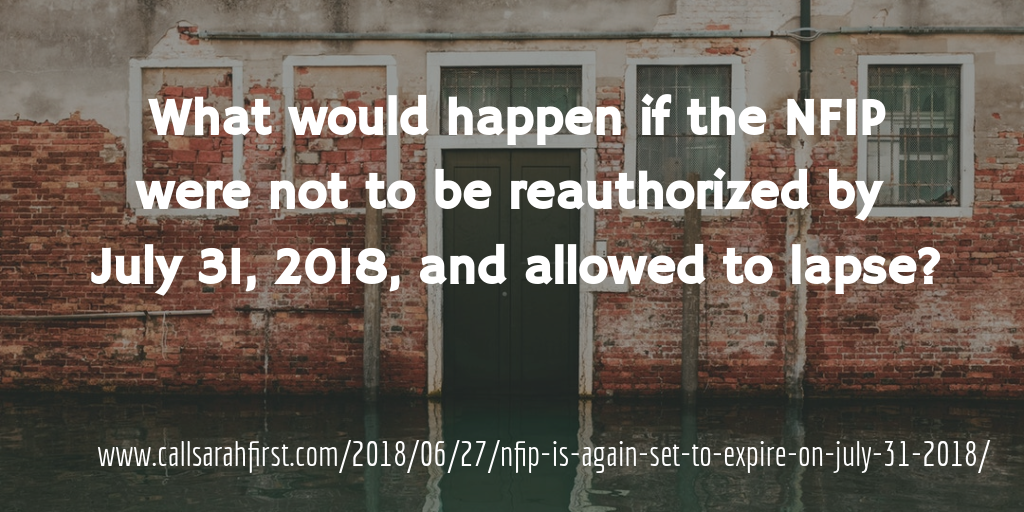 What would happen if the NFIP were not to be reauthorized by July 31, 2018, and allowed to lapse?.png