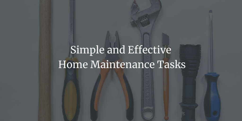 Simple and Effective Home Maintenance Tasks