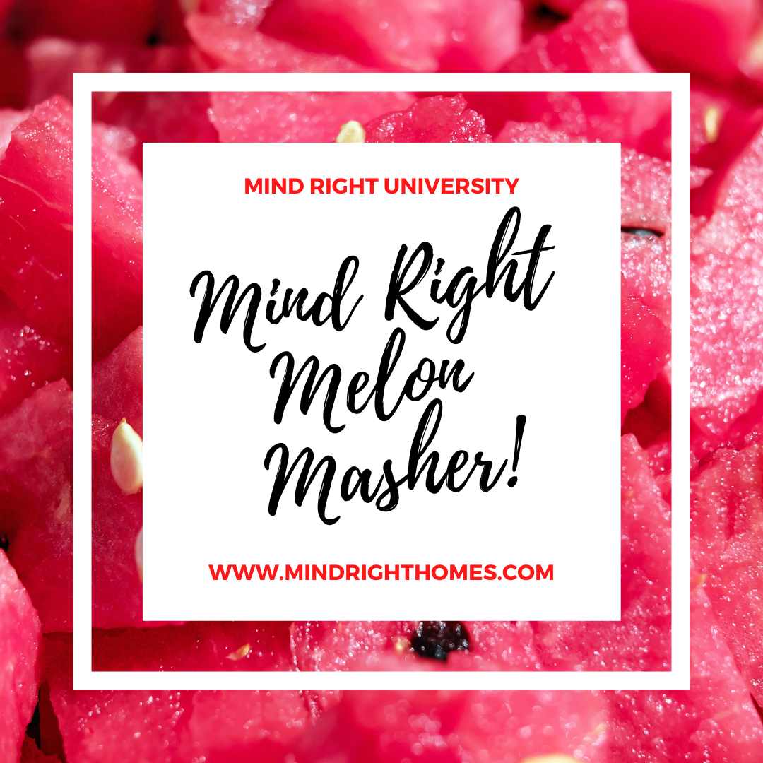 The Mind Right Melon Masher Is Back!