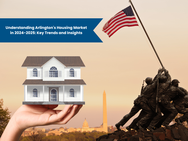 Understanding Arlington's Housing Market in 2024-2025: Key Trends and Insights