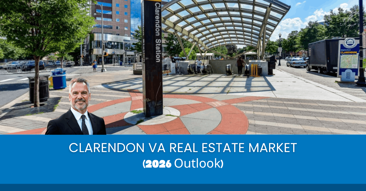 Clarendon VA Real Estate Market (2026 Outlook)