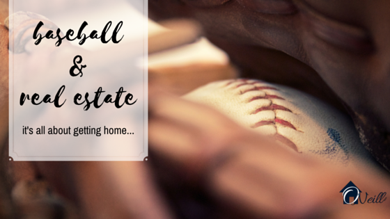 Baseball and Real Estate, It's All About Getting You Home
