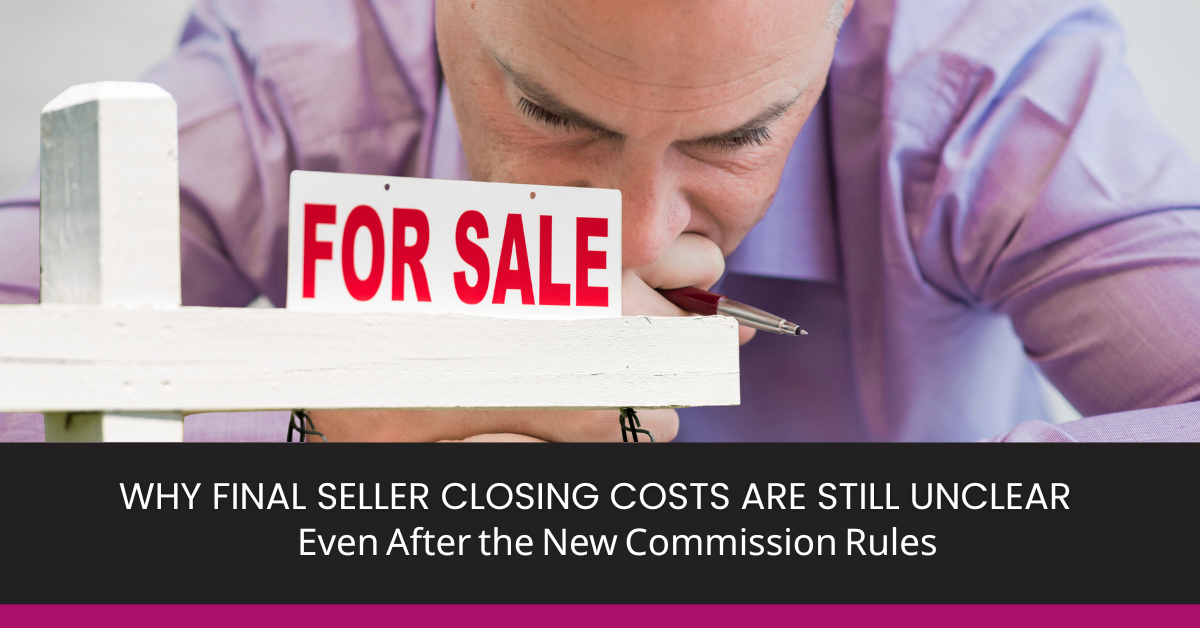 Why Virginia Sellers Don’t Know Final Closing Costs Until Closing