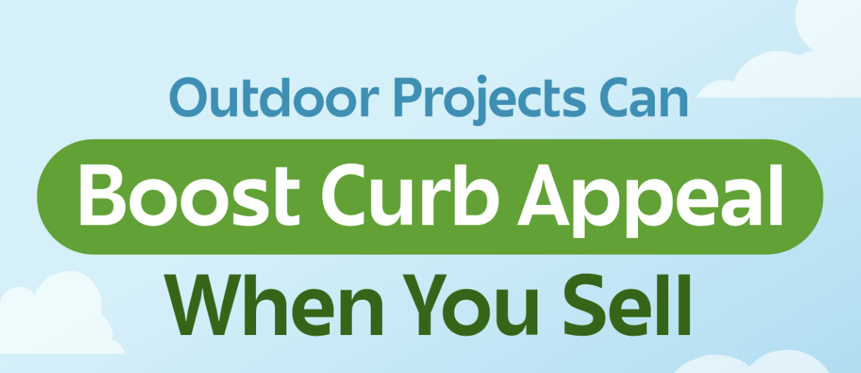 Outdoor Projects Can Boost Curb Appeal When You Sell