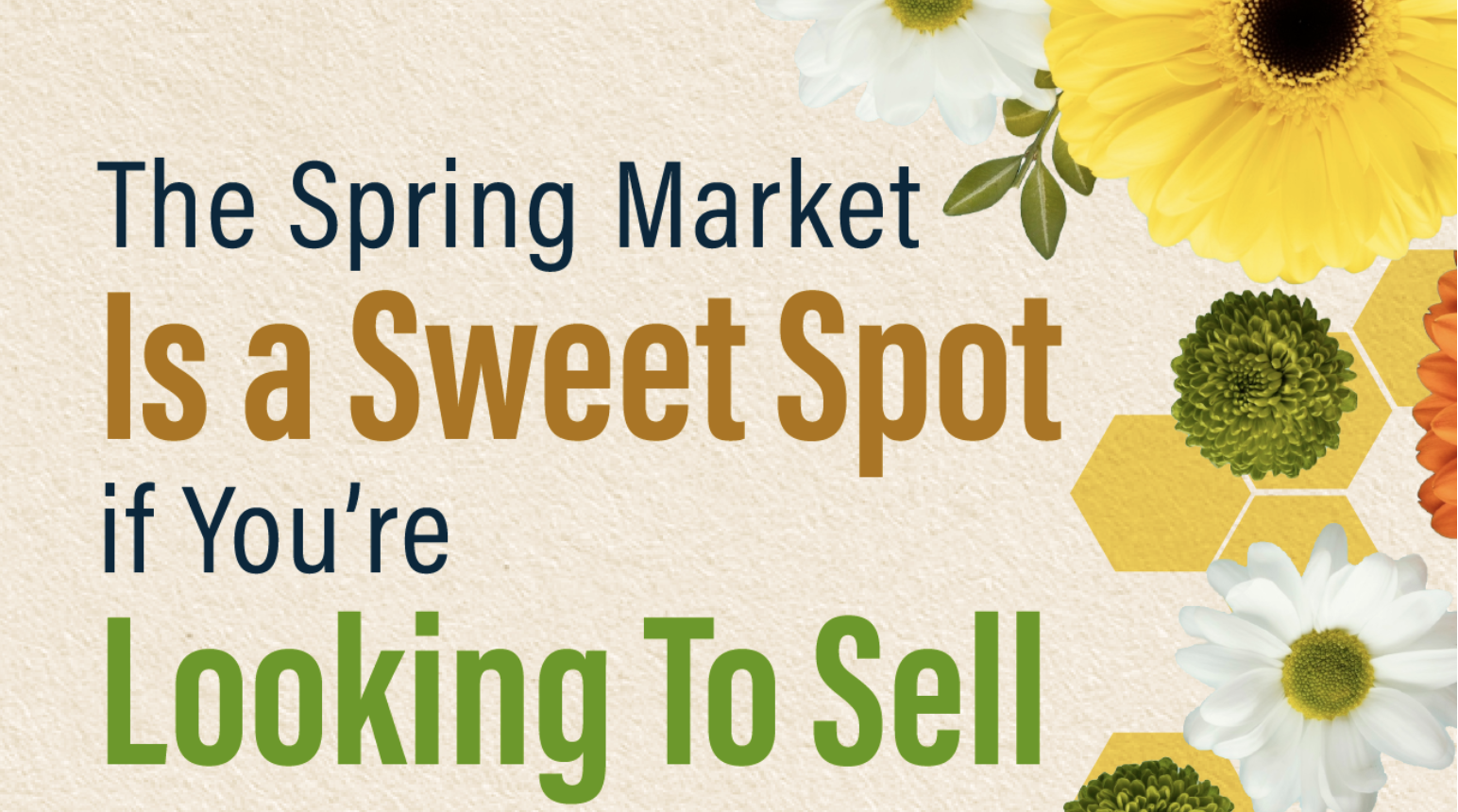 The Spring Market Is a Sweet Spot if You’re Looking To Sell 