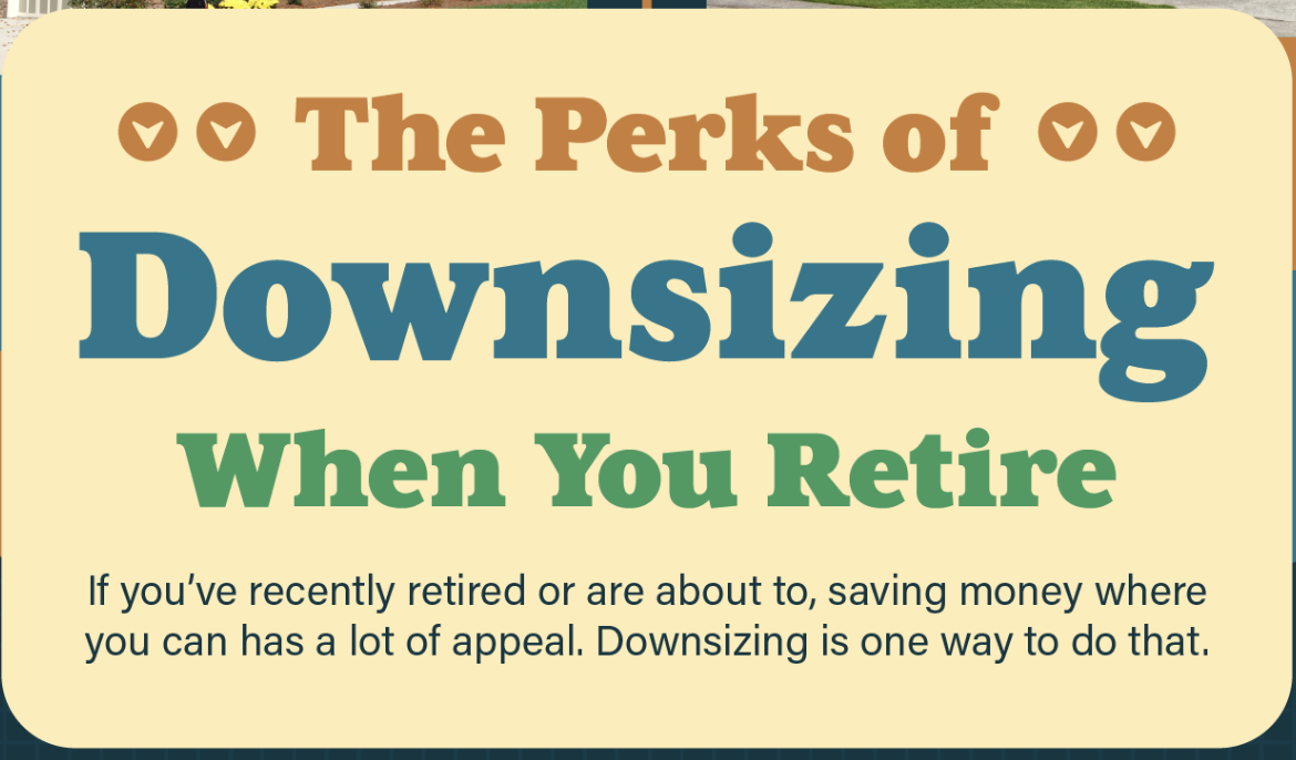 The Perks of Downsizing When You Retire