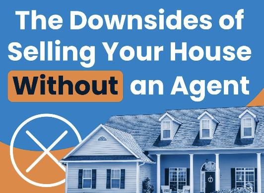 The Downsides of Selling Your House Without an Agent