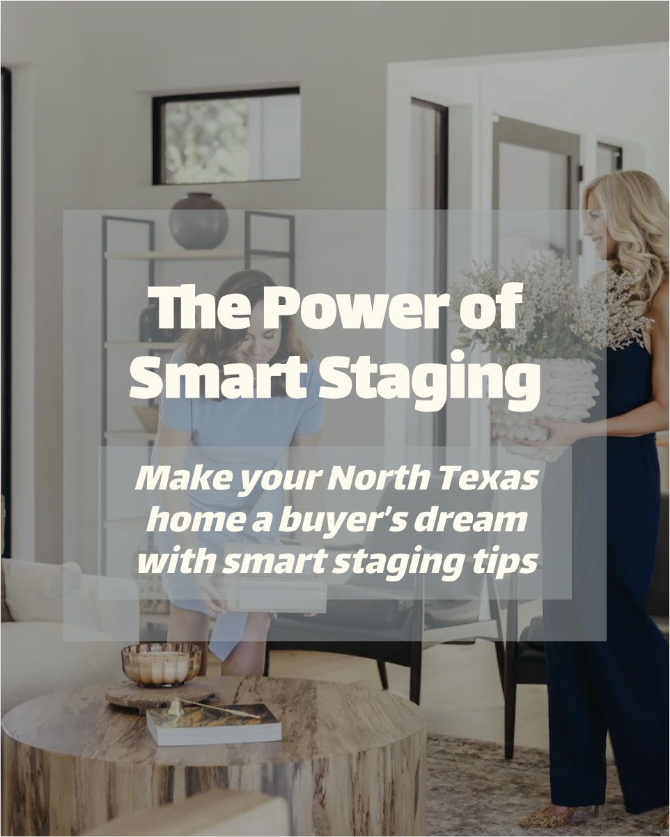 Transforming Houses in North Texas: How Smart Staging Makes All the Difference