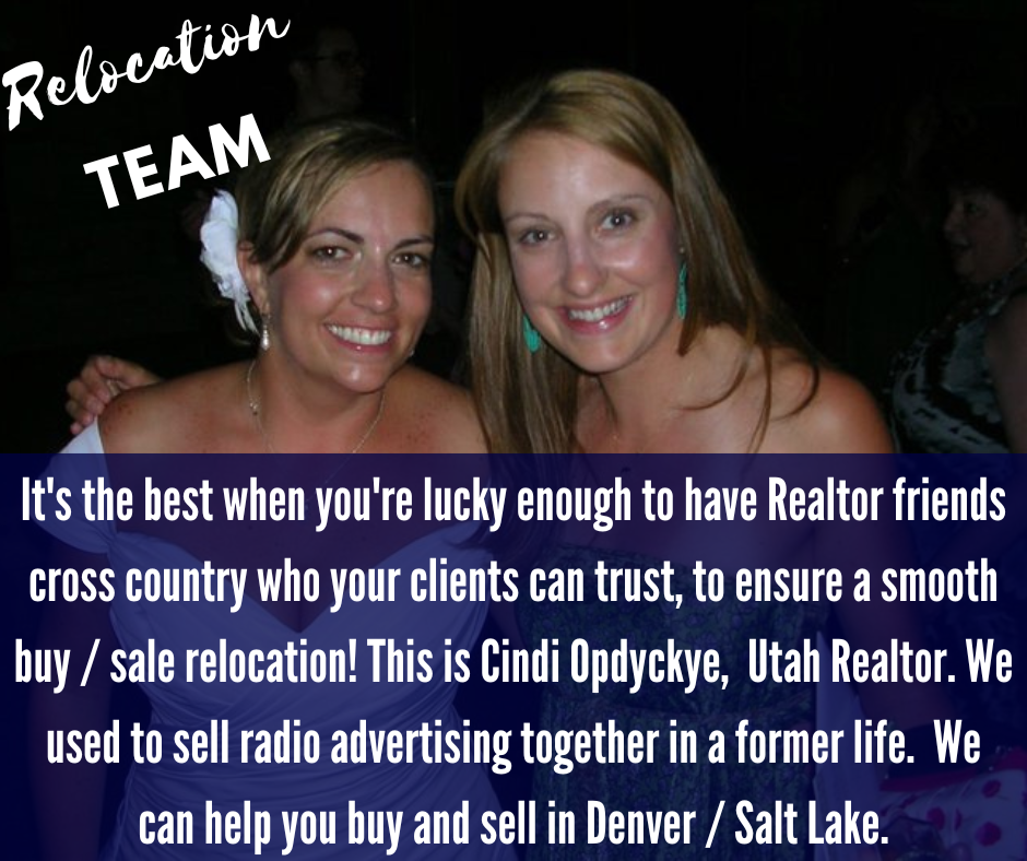 Relocation Team Megan Van Eldik Colorado Realtor + Cindi Opdycke Utah Realtor Dream team