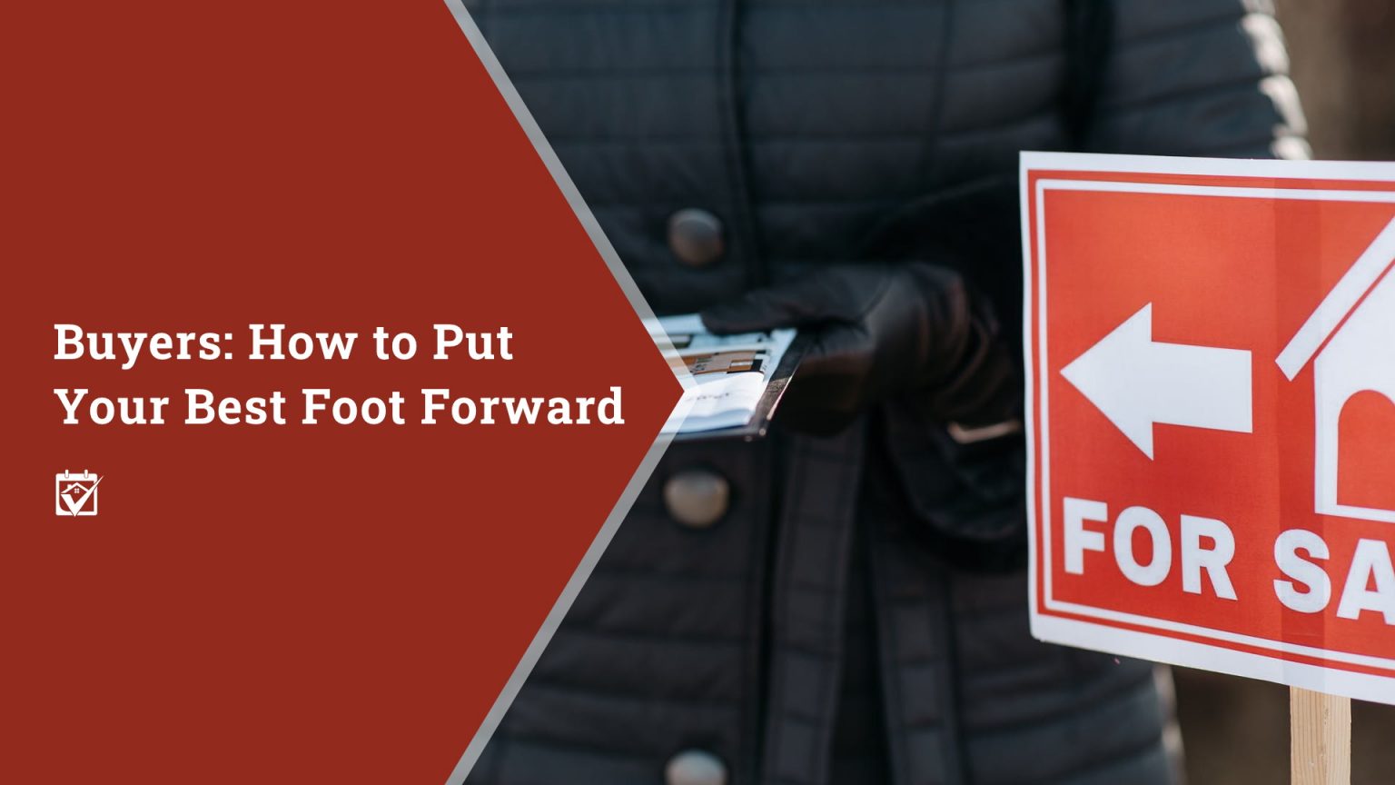 Buyers: How to Put Your Best Foot Forward