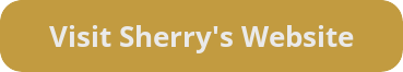 Visit Sherry's Website at https://sherrysantmyersells.com
