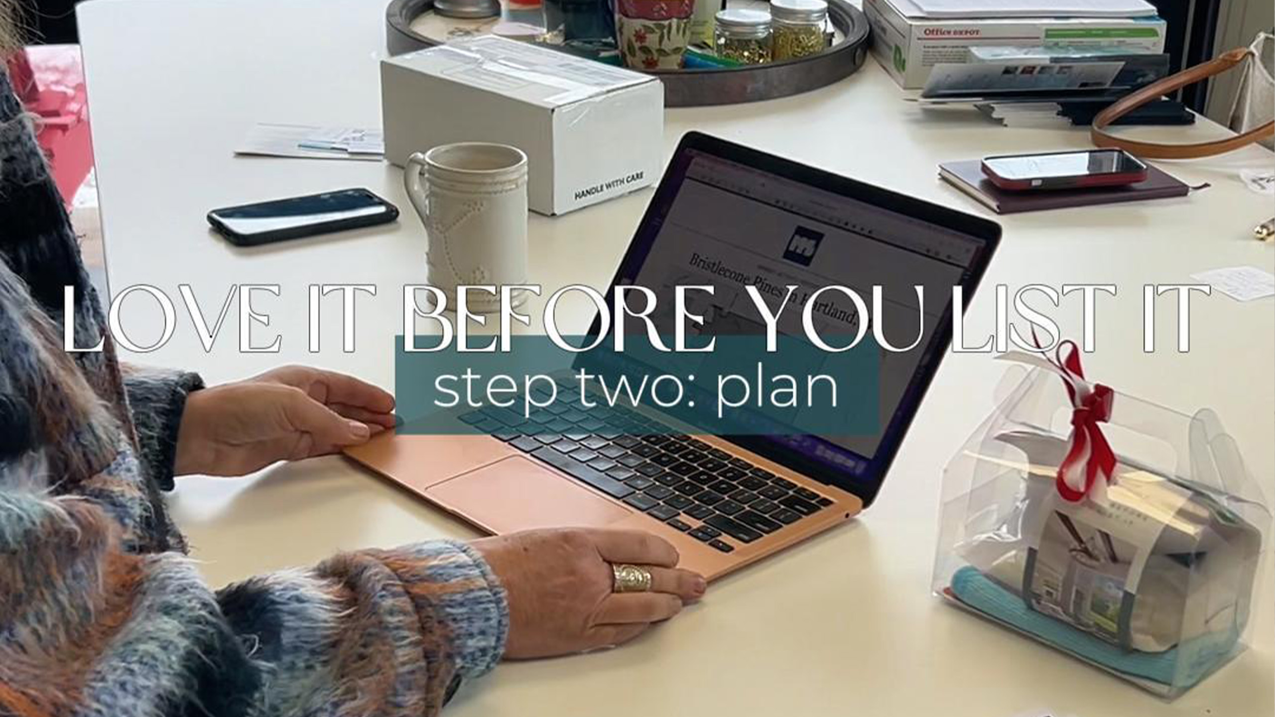 Love It Before You List It: Step Two - Plan