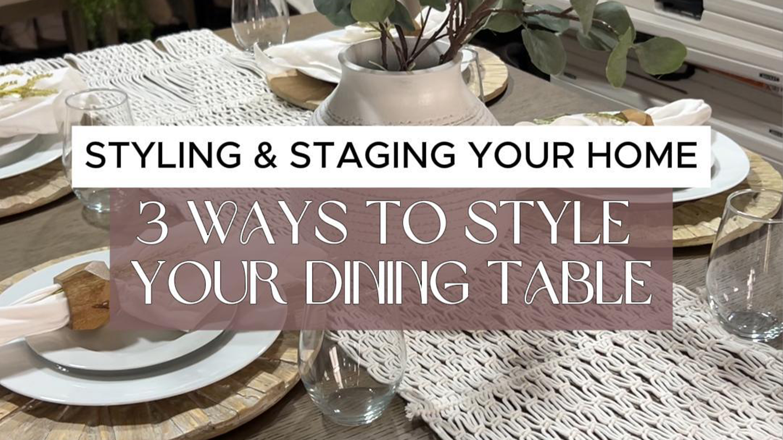 3 Ways to Style Your Dining Table!