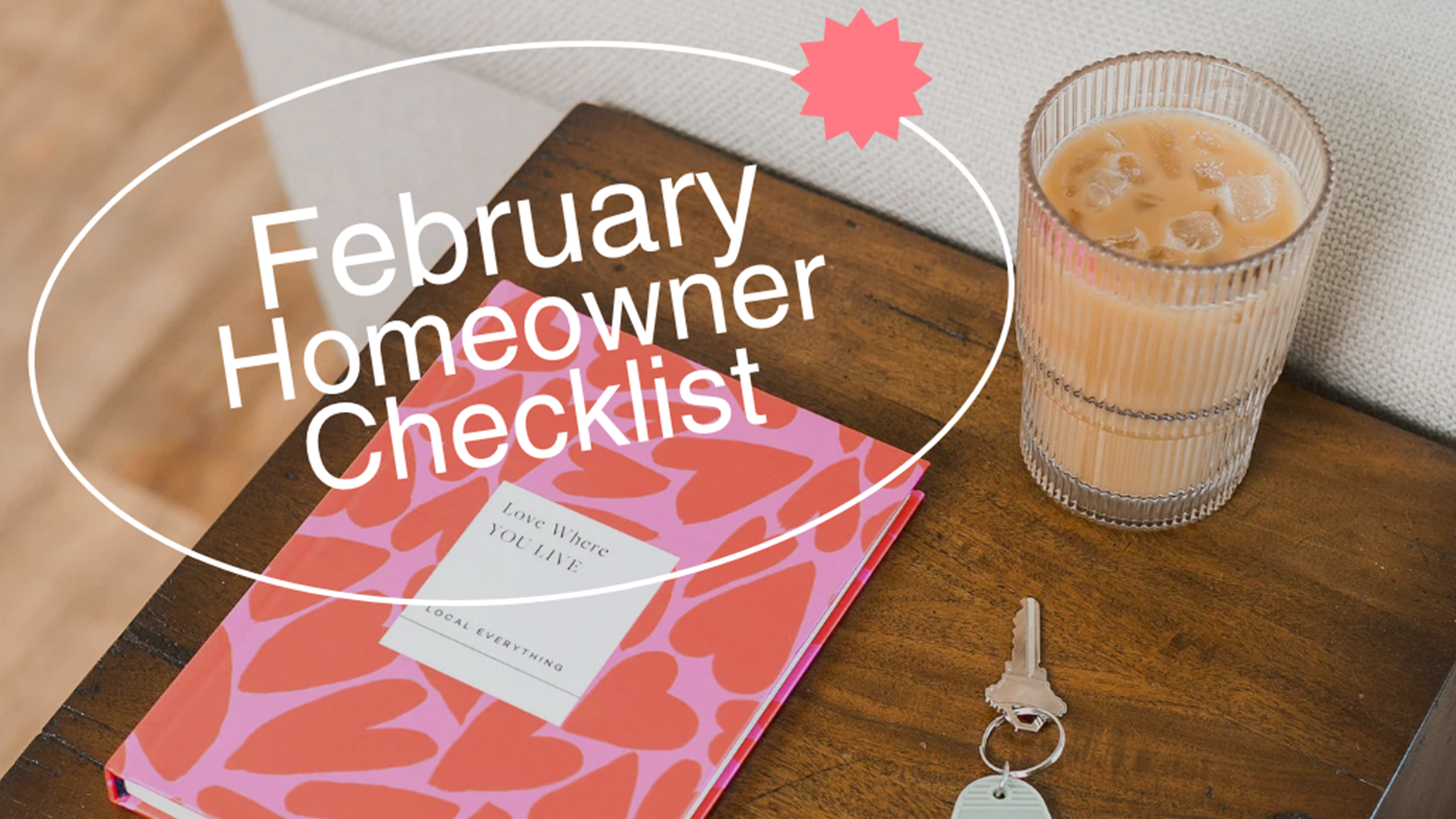 February Homeowner Checklist: Cleaning Tips to Sparkle Up Your Space!