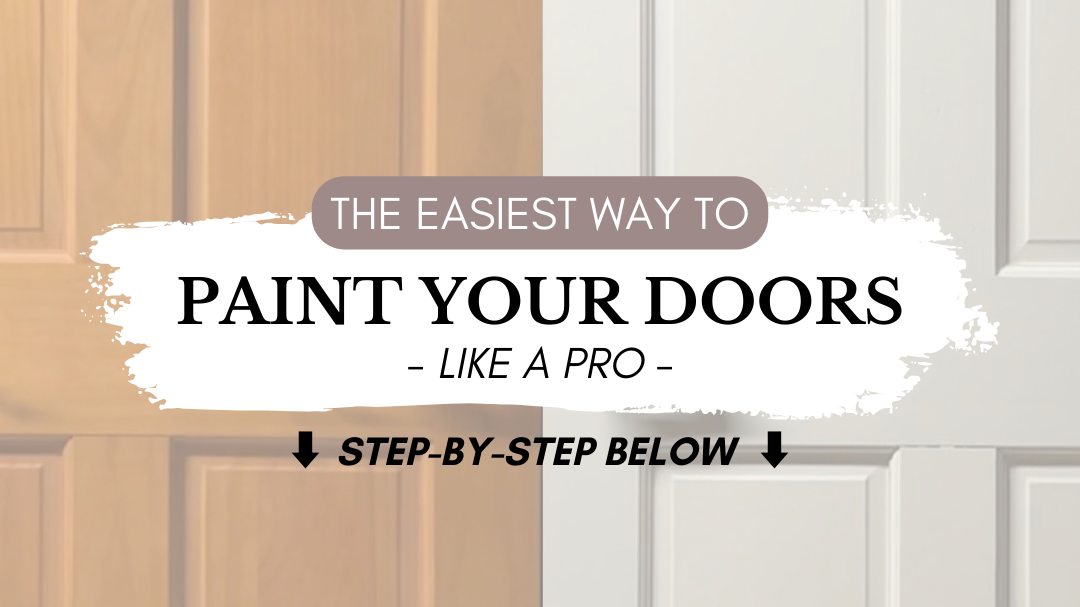 The Easiest Way to Paint Your Doors Like a Pro!