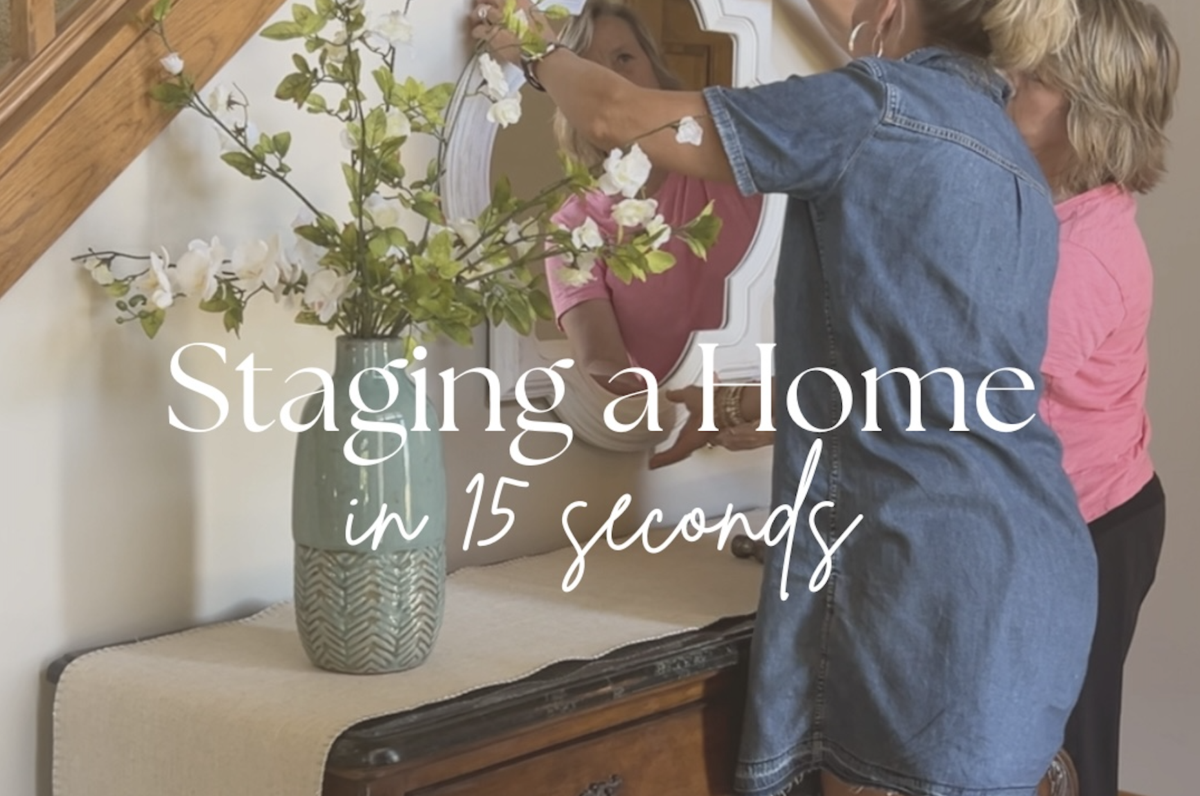 Staging a Home in 15 Seconds