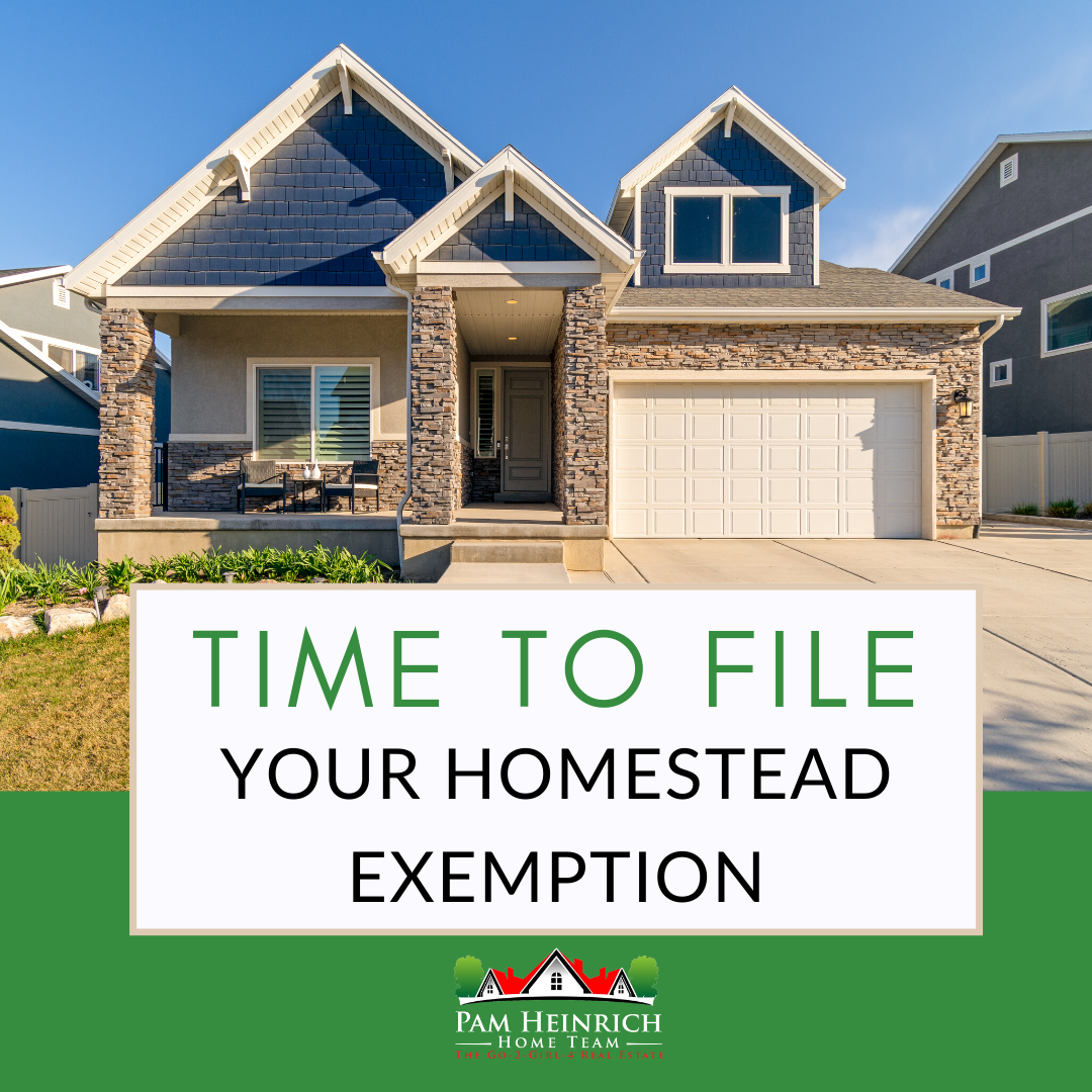 IMPORTANT PROPERTY TAX SAVINGS- TIME TO FILE YOUR HOMESTEAD EXEMPTION