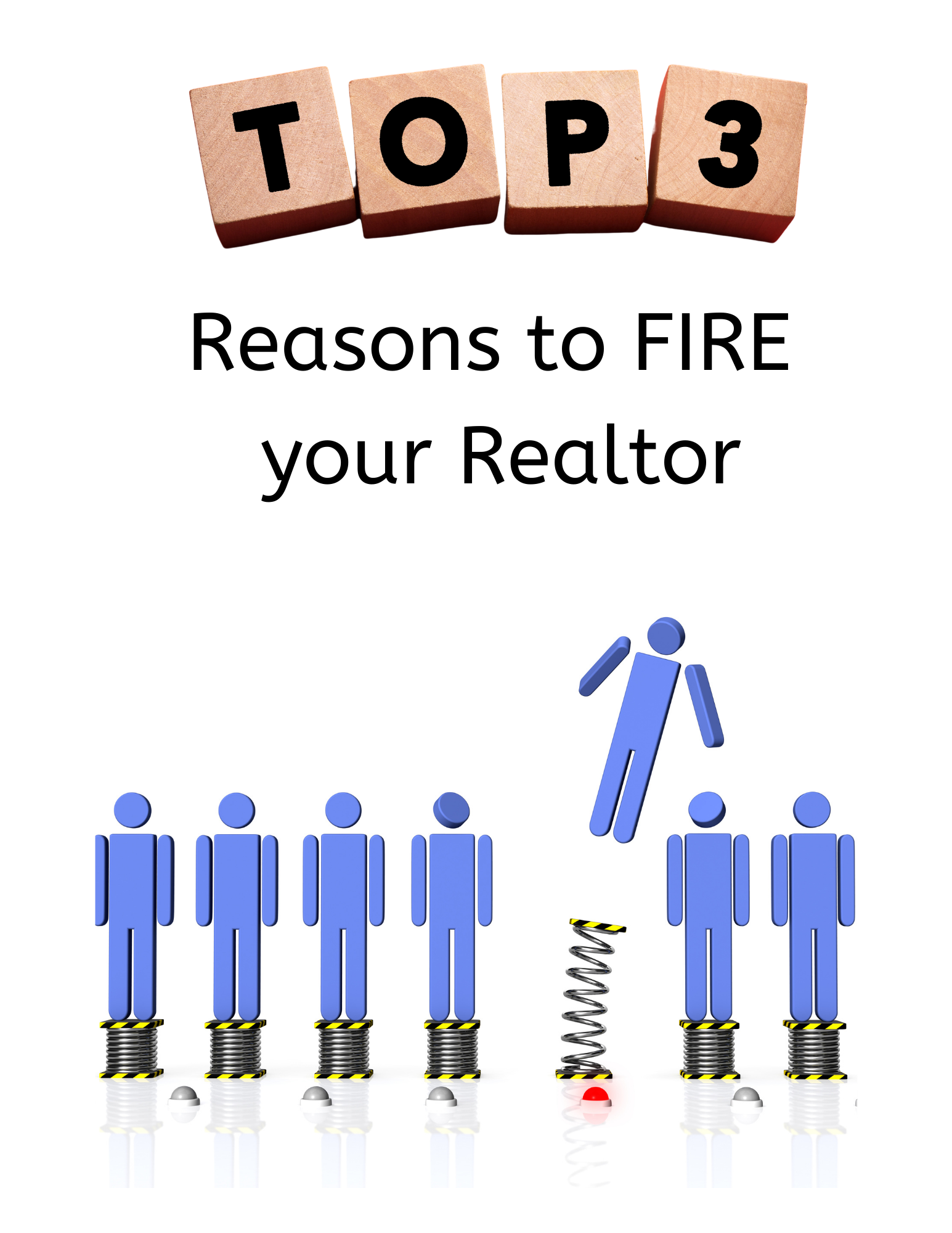 Top 3 reasons to fire your current realtor?