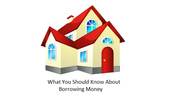 Borrowing Money | The Process | Home Loans | Mortgages