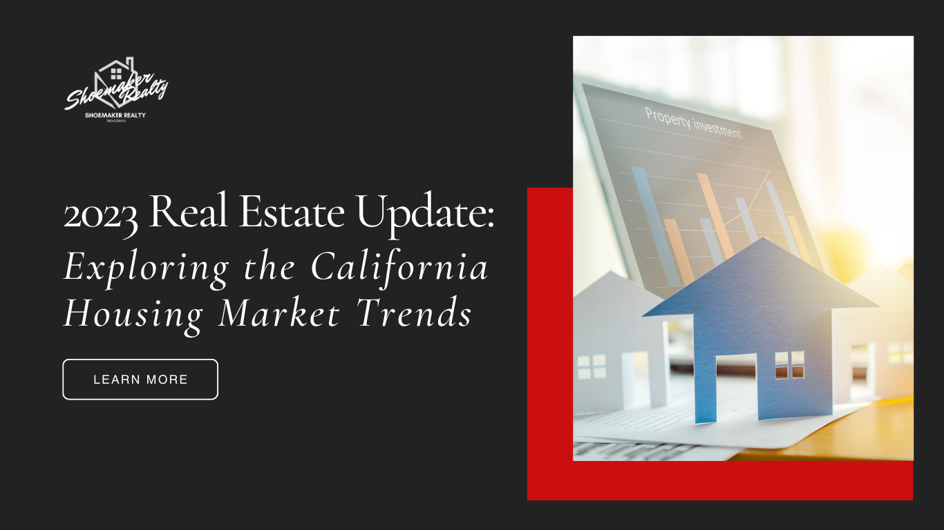 2023 Real Estate Update: Exploring the California Housing Market Trends