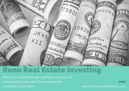 One of the options you have to avoid capital gains taxes in Reno real estate investing is through one of three options of 1031 exchanges.