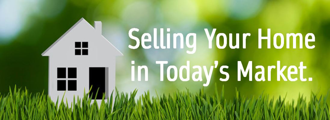 Selling Your Home in Today's Market