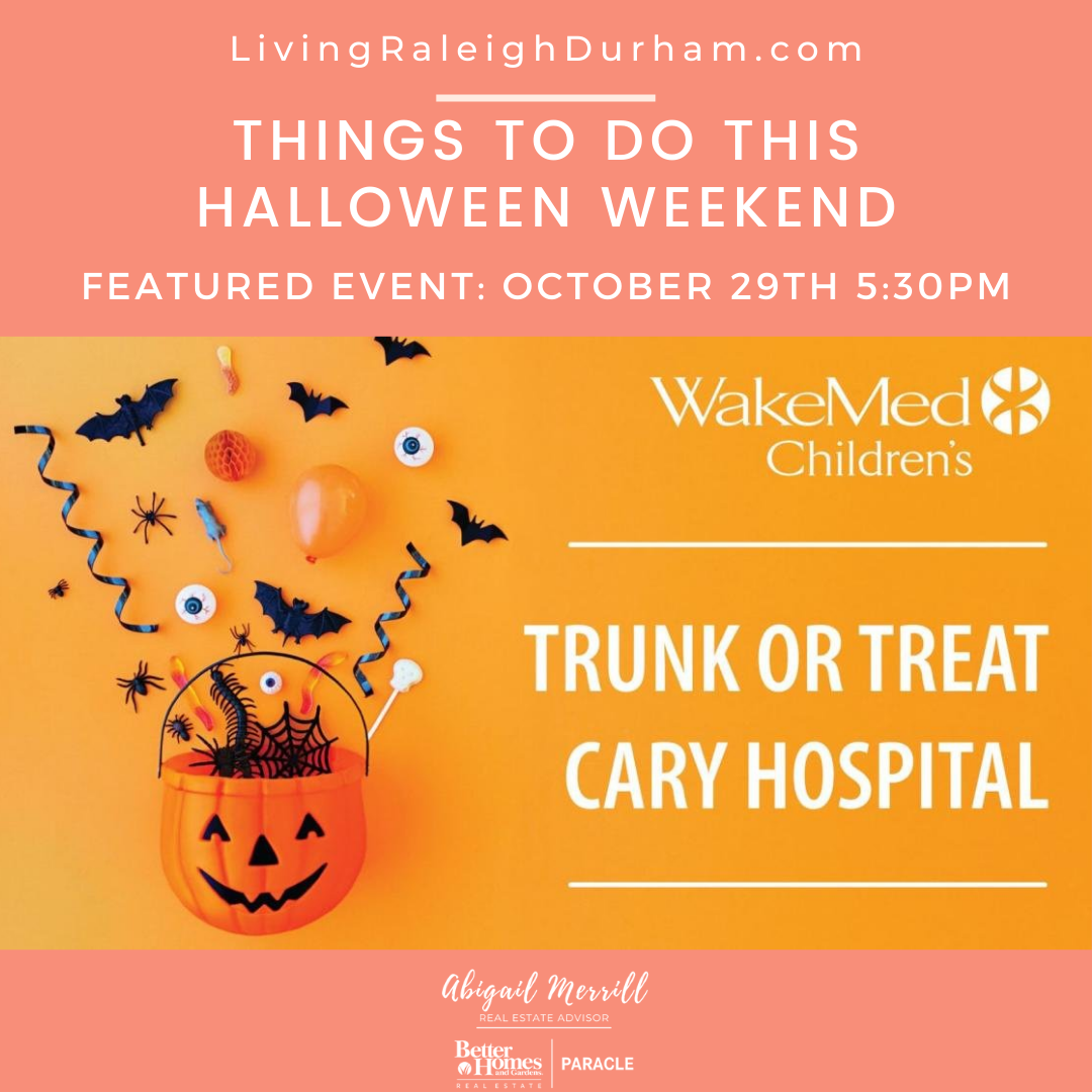 Trunk or Treat by WakeMed Cary: Living Raleigh Durham October 29-31, 2021 Featured Event: 