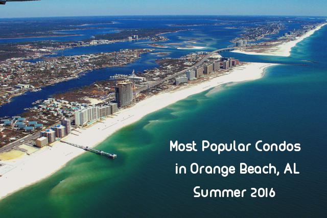 Most Popular Orange Beach Condos Summer 2016