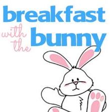 Easter Bunny Breakfast\