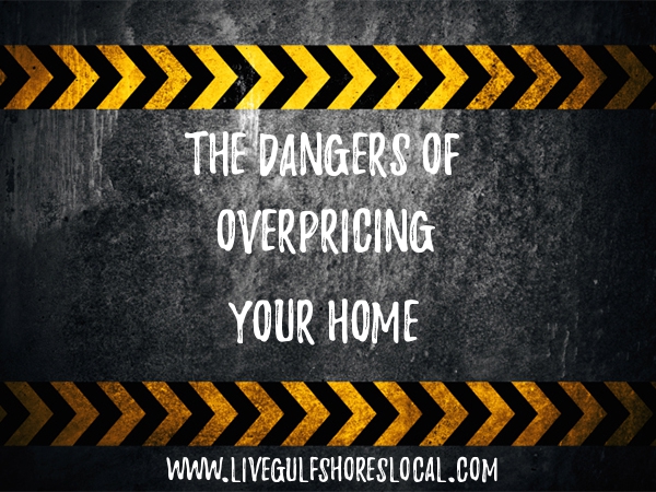 Dangers of Overpricing Your Home