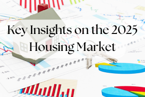 Key Insights on the 2025 Housing Market for the 4th Quarter