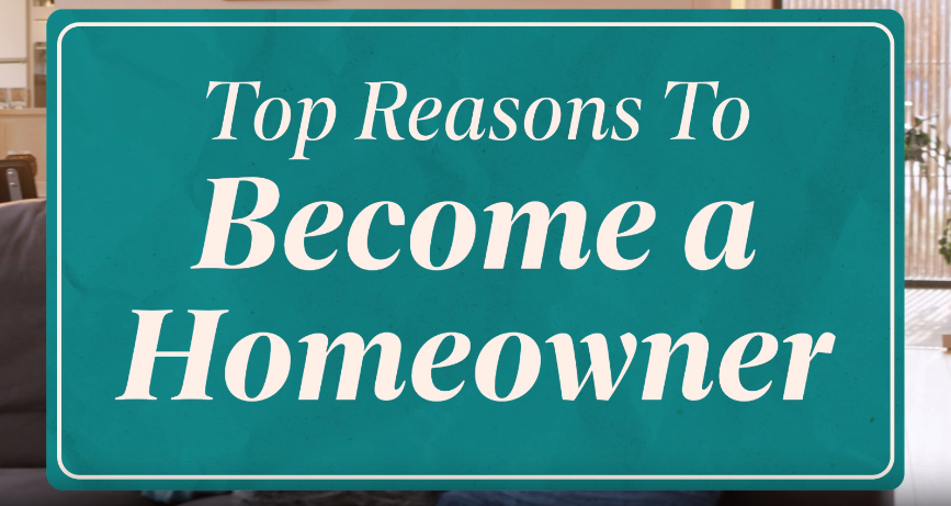Top Reasons To Become a Homeowner