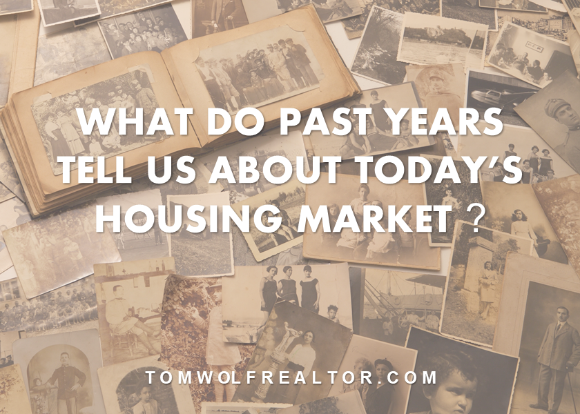 What do past years tell us about today's housing market?