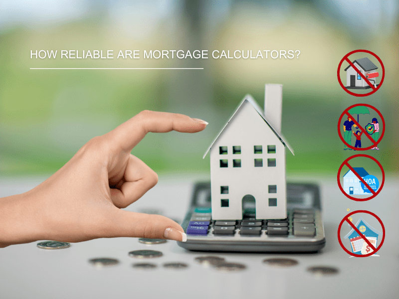 How Reliable are Mortgage Calculators? A Comprehensive Guide