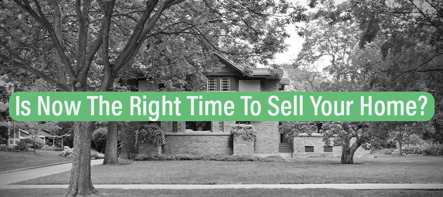 is it the right time to sell your home