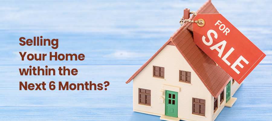 selling your home in six months