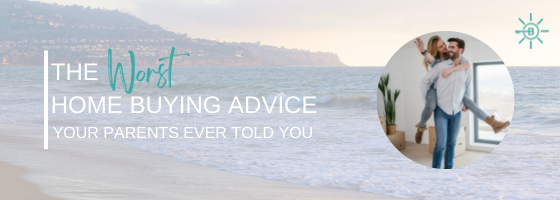 The Worst Home-Buying Advice Your Parents Ever Told You