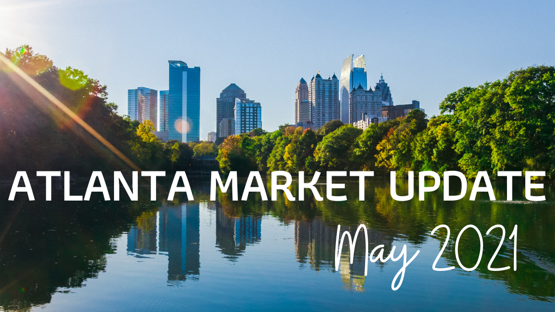 Metro Atlanta Market Update: May 2021